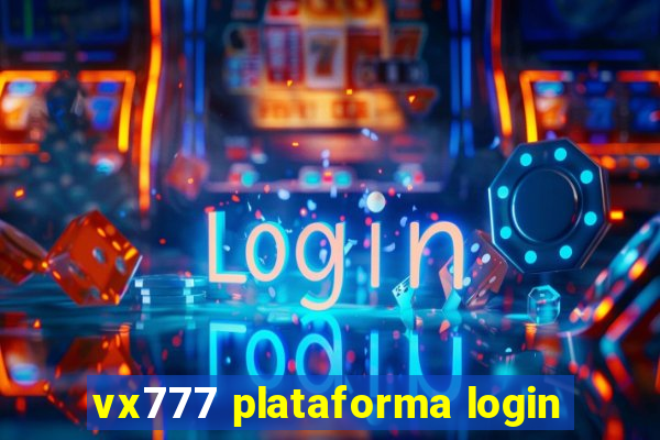 vx777 plataforma login